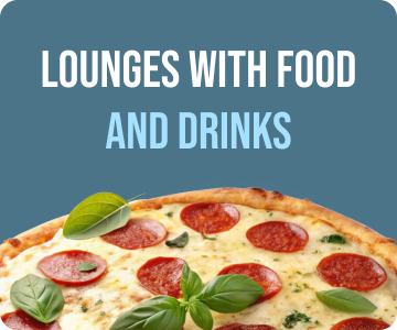 Lounges with food and drinks